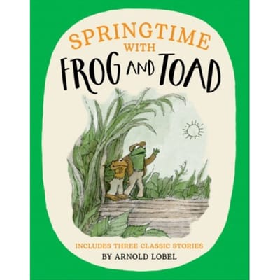 Springtime With Frog And Toad - Arnold Lobel