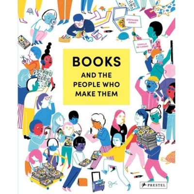 Books And The People Who Make Them - Stephanie Vernet