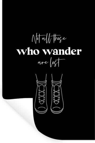Muurstickers - Sticker Folie - Spreuken - Quotes - Not all those who wander are lost - Reizen - 20x30 cm - Plakfolie - Muurstickers Kinderkamer - Zelfklevend Behang - Zelfklevend behangpapier - Stickerfolie