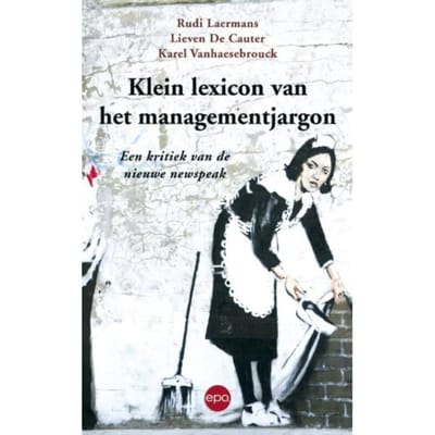 Klein Lexion Van Het Managementjargon - Rudi Laermans
