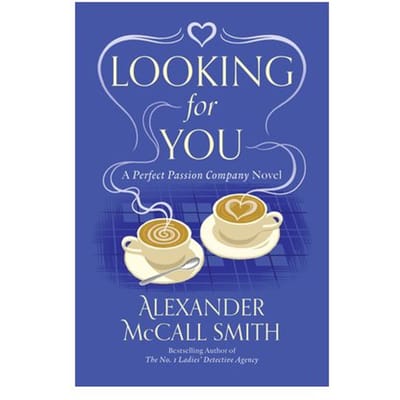 Looking For You - Perfect Passion Company, The - Alexander McCall Smith