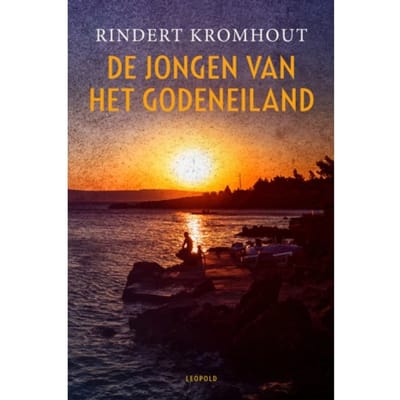 De Jongen Van Het Godeneiland - Rindert Kromhout
