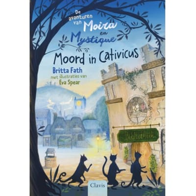 Moord In Cativicus - De Avonturen Van Moira En Mystique - Britta Fath