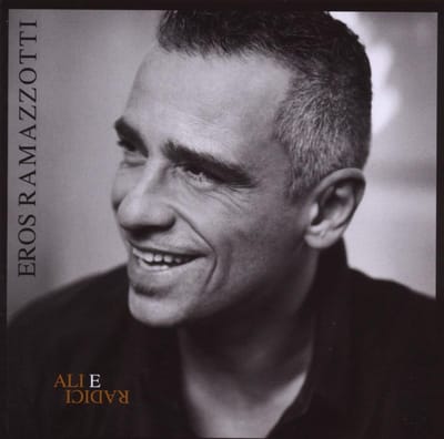 Ali E Radici - Eros Ramazzotti