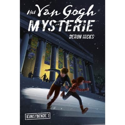 Het Van Gogh-Mysterie - Kunstbende - Deron Hicks