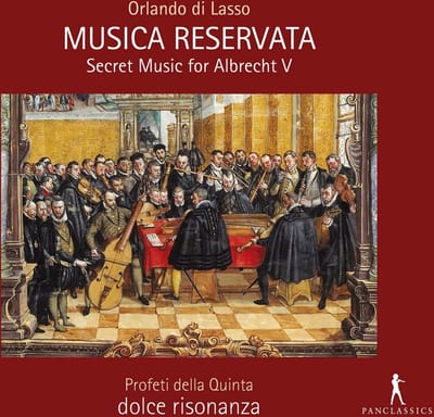 Profeti Della Quinta, Ensemble Dolce Risonanza - De Lassus: Musica Reservata - Secret Music For Albrecht V (CD)