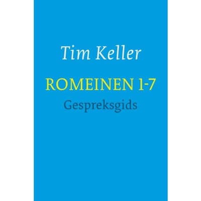 Romeinen 1-7 / Gespreksgids - Romeinen - Tim Keller