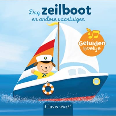 Dag Zeilboot En Andere Vaartuigen - Geluidenboekjes - Ruth Wielockx