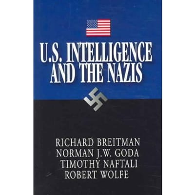 U.S. Intelligence And The Nazis - Richard Breitman