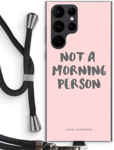 Case Company® - Hoesje met koord geschikt voor Samsung Galaxy S22 Ultra hoesje met Koord - Morning person - Telefoonhoesje met Zwart Koord - Bescherming aan alle Kanten en Over de Schermrand
