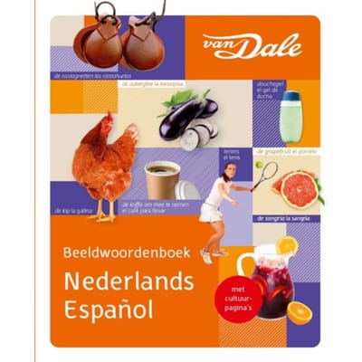 Van Dale Beeldwoordenboek Nederlands/Spaans - Van Dale Beeldwoordenboek