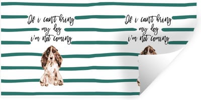 Muurstickers - Sticker Folie - Hond - Spreuken - If I can't bring my dog I'm not coming - Quotes - 40x20 cm - Plakfolie - Muurstickers Kinderkamer - Zelfklevend Behang - Zelfklevend behangpapier - Stickerfolie