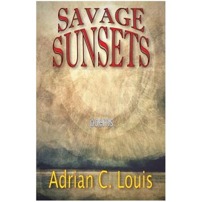 Savage Sunsets - Adrian C. Louis