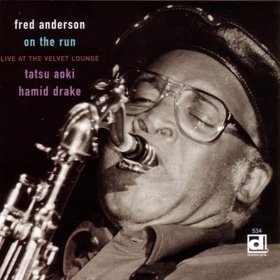 Fred Anderson - On The Run: Live At The Velvet Lounge (CD)