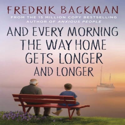 En Elke Ochtend Wordt de Weg Naar Huis Langer en Langer door Fredrik Backman Hardback Boek 9781405937832