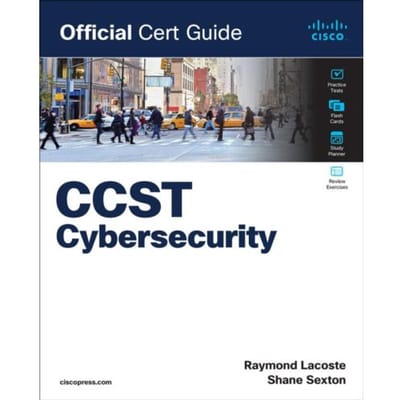 Cisco Certified Support Technician (Ccst) Cybersecurity 100-160 Official Cert Guide - - Sexton, Shane