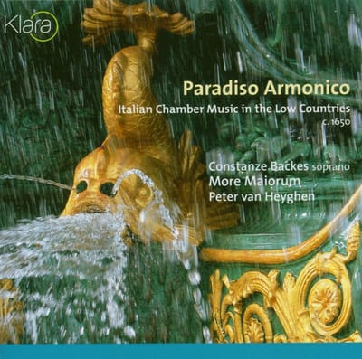 Constanze Backes, More Maiorum, Peter Van Heyghen - Paradiso Armonico, Italian Chamber Music In Low Countries (CD)