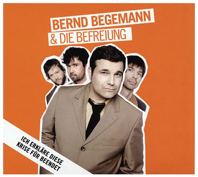 Bernd Begemann & Die Befreiung - Ich Erkläre Diese Krise Für Beendet (CD)