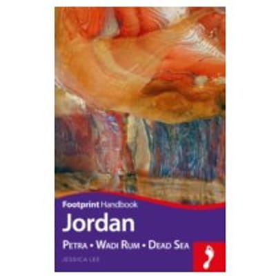 Jordan : Petra - Wadi Rum - Dead Sea - Footprint Travel Guides