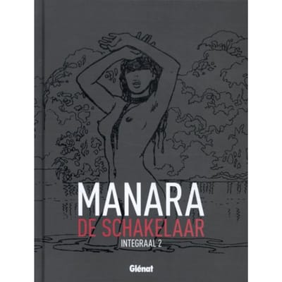 De Schakelaar Integraal / 2 - De Schakelaar Integraal - Milo Manara