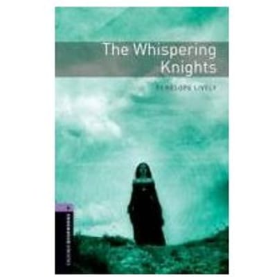 Oxford Bookworms Library: Level 4:: The Whispering Knights - Penelope Lively