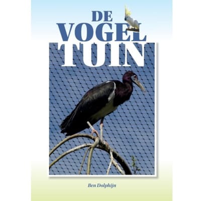De Vogeltuin - Ben Dolphijn