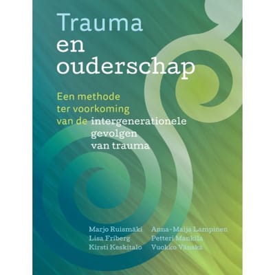 Trauma En Ouderschap - Marjo Ruismäki
