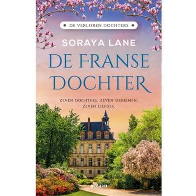De Franse Dochter - De Verloren Dochters - Soraya Lane