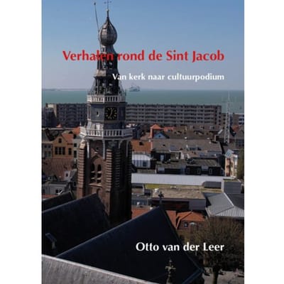 Verhalen Rond De Sint Jacob - Otto van der Leer