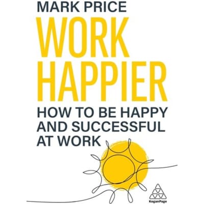 Work Happier - Mark Price