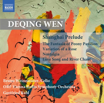 Bruno Weinmeister, ORF Vienna Radio Symphony Orchestra, Gottfried Rabl - Wen Deqing: Shanghai Prelude | The Fantasia Of Peony Pavilion | Variation Of A Rose | Nostalgia | Love Song And River Chant (CD)