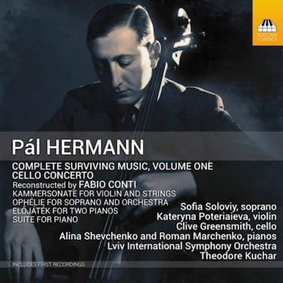 Lviv National Philharmonic Symphony Orchestra, Theodore Kuchar - Hermann: Complete Surviving Music, Volume One | Conti: Cello Concerto (CD)