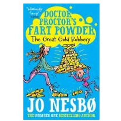 Doctor Proctor's Fart Powder: The Great Gold Robbery - Nesbo, Jo