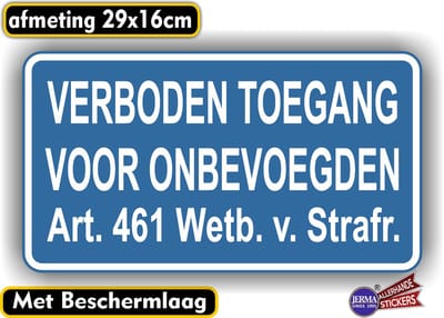 Jerma - Verboden Toegang onbevoegden - Sticker - 29 x 16 cm - Weerbestendig - Zelfklevend - Vinyl