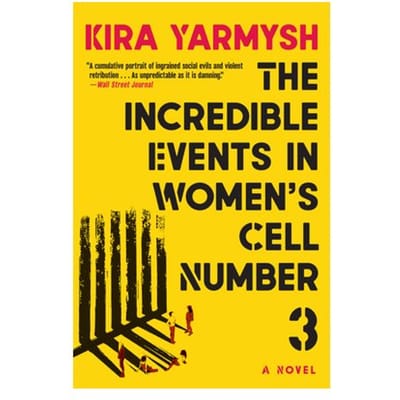 The Incredible Events In Women's Cell Number 3 - Kira Yarmysh