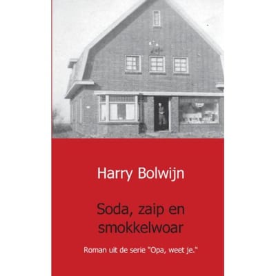 Soda, Zaip En Smokkelwoar - Harry Bolwijn