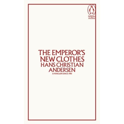 The Emperor's New Clothes - Penguin Archive - Hans Christian Andersen