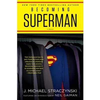 Becoming Superman - J. Michael Straczynski