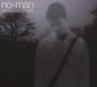 No-Man - Schoolyard Ghosts -Digi-