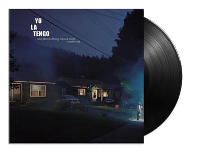 And Then Nothing Turned Itself Inside-Out - Yo La Tengo