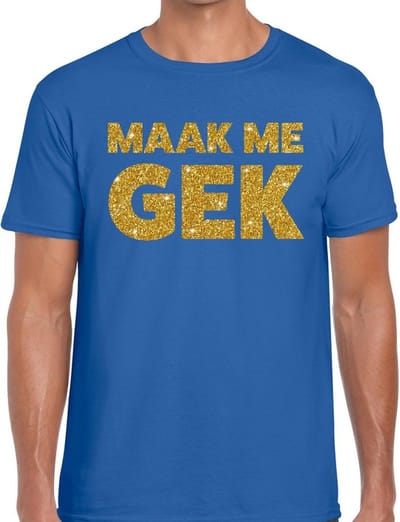 Maak me Gek glitter tekst t-shirt blauw heren - heren shirt Maak me Gek S