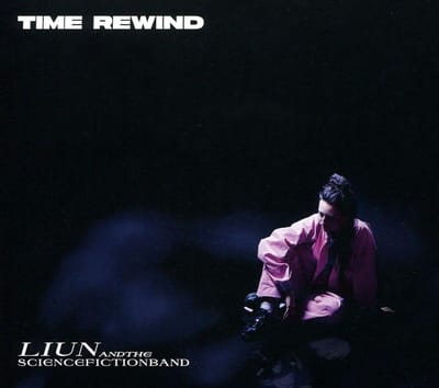Time Rewind - Liun & The Science Fiction Band
