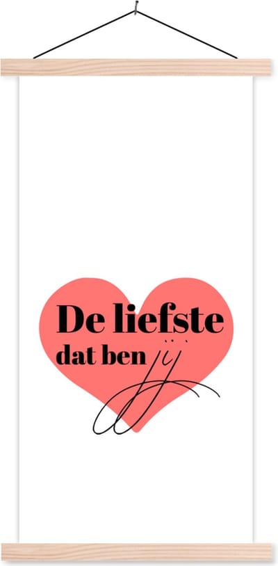 Posterhanger incl. Poster 60x120 cm - Schoolplaat - Quotes - Spreuken - Stel - De liefste dat ben jij - Textielposter - Blanke latten