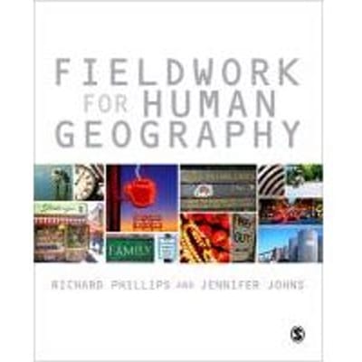 Fieldwork For Human Geography - Phillips, Richard