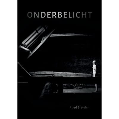 Onderbelicht - Ruud Breteler