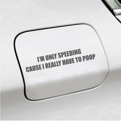 Bumpersticker - Im Only Speeding Because I Really Have To Poop - 3,5 X 19 - Antraciet