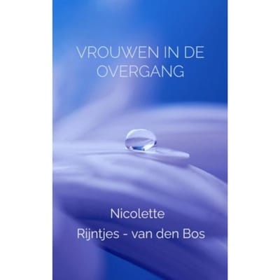 Vrouwen In De Overgang - Nicolette Rijntjes-van den Bos