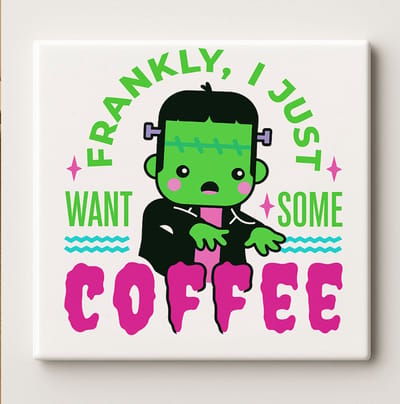 Frankly I Just Want Some Coffee Tegel 15x15cm – Grappige Frankenstein Ontwerp Keramische Wandtegel, Leuk Cadeau voor Koffieliefhebbers en Halloween Fans