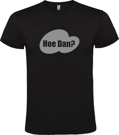Zwart T-shirt ‘Hoe Dan?’ Zilver Maat XS