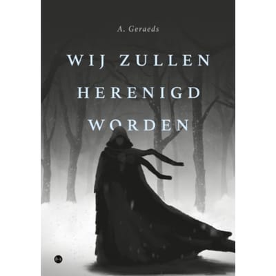 Wij Zullen Herenigd Worden - A. Geraeds
